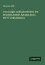 Hermann Göll: Göttersagen und Kultusformen der Hellenen, Römer, Ägypter, Inder, Perser und Germanen, Buch
