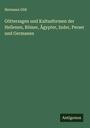 Hermann Göll: Göttersagen und Kultusformen der Hellenen, Römer, Ägypter, Inder, Perser und Germanen, Buch