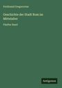 Ferdinand Gregorovius: Geschichte der Stadt Rom im Mittelalter, Buch