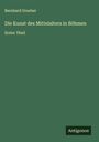 Bernhard Grueber: Die Kunst des Mittelalters in Böhmen, Buch
