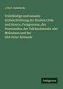 J. Ch. F. GutsMuths: Vollständige und neueste Erdbeschreibung der Staaten Chile und Arauca, Patagoniens, des Feuerlandes, der Falklandsinseln oder Malouinen und der Süd-Polar-Einlande, Buch