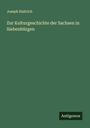 Joseph Haltrich: Zur Kulturgeschichte der Sachsen in Siebenbürgen, Buch
