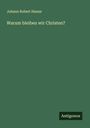 Johann Robert Hanne: Warum bleiben wir Christen?, Buch