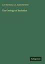 J. B. Harrison: The Geology of Barbados, Buch