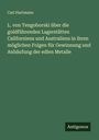 Carl Hartmann: L. von Tengoborski über die goldführenden Lagerstätten Californiens und Australiens in ihren möglichen Folgen für Gewinnung und Anhäufung der edlen Metalle, Buch
