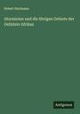 Robert Hartmann: Abyssinien und die übrigen Gebiete der Ostküste Afrikas, Buch