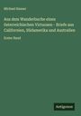 Michael Hauser: Aus dem Wanderbuche eines österreichischen Virtuosen - Briefe aus Californien, Südamerika und Australien, Buch