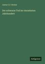 Justus C. F. Hecker: Der schwarze Tod im vierzehnten Jahrhundert, Buch