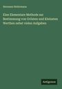 Hermann Heilermann: Eine Elementare Methode zur Bestimmung von Grösten und Kleinsten Werthen nebst vielen Aufgaben, Buch