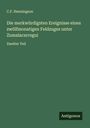 C. F. Henningson: Die merkwürdigsten Ereignisse eines zwölfmonatigen Feldzuges unter Zumalacarregui, Buch
