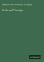 Heinrich Julius Holtzmann: Kirche und Theologie, Buch