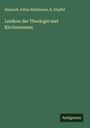 Heinrich Julius Holtzmann: Lexikon der Theologie und Kirchenwesen, Buch