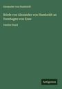 Alexander Von Humboldt: Briefe von Alexander von Humboldt an Varnhagen von Ense, Buch