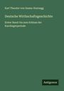 Karl Theodor von Inama-Starnegg: Deutsche Wirthschaftsgeschichte, Buch