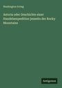 Washington Irving: Astoria oder Geschichte einer Handelsexpedition jenseits der Rocky Mountains, Buch