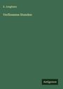 S. Junghans: Verflossene Stunden, Buch