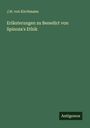 J. H. Von Kirchmann: Erläuterungen zu Benedict von Spinoza's Ethik, Buch