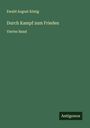 Ewald August König: Durch Kampf zum Frieden, Buch