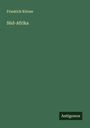 Friedrich Körner: Süd-Afrika, Buch