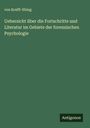 von Krafft-Ebing: Uebersicht über die Fortschritte und Literatur im Gebiete der forensischen Psychologie, Buch
