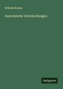Wilhelm Krause: Anatomische Untersuchungen, Buch