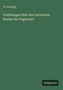 Fr. Kreußig: Vorlesungen über den Deutschen Roman der Gegenwart, Buch