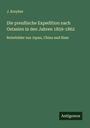 J. Kreyher: Die preußische Expedition nach Ostasien in den Jahren 1859-1862, Buch