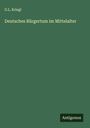 G. L. Kriegl: Deutsches Bürgertum im Mittelalter, Buch