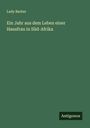 Lady Barker: Ein Jahr aus dem Leben einer Hausfrau in Süd-Afrika, Buch