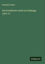 Rudolph Lindau: Die Preußische Garde im Feldzuge 1870-71, Buch