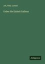 Joh. Wilh. Loebell: Ueber die Einheit Italiens, Buch