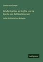 Gustav von Loeper: Briefe Goethes an Sophie von La Roche und Bettina Brentano, Buch
