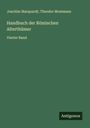 Joachim Marquardt: Handbuch der Römischen Alterthümer, Buch