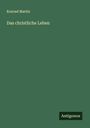 Konrad Martin: Das christliche Leben, Buch