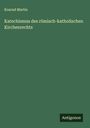 Konrad Martin: Katechismus des römisch-katholischen Kirchenrechts, Buch