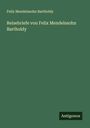 Felix Mendelssohn Bartholdy: Reisebriefe von Felix Mendelssohn Bartholdy, Buch