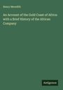 Henry Meredith: An Account of the Gold Coast of Africa: with a Brief History of the African Company, Buch