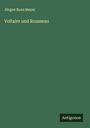Jürgen Bona Meyer: Voltaire und Rousseau, Buch