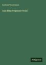 Andreas Oppermann: Aus dem Bregenzer Wald, Buch