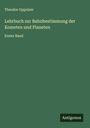 Theodor Oppolzer: Lehrbuch zur Bahnbestimmung der Kometen und Planeten, Buch