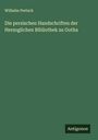 Wilhelm Pertsch: Die persischen Handschriften der Herzoglichen Bibliothek zu Gotha, Buch