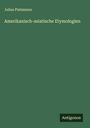 Julius Platzmann: Amerikanisch-asiatische Etymologien, Buch
