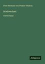 Fürst Hermann von Pückler-Muskau: Briefwechsel, Buch