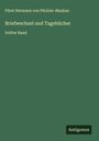 Fürst Hermann von Pückler-Muskau: Briefwechsel und Tagebücher, Buch