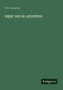 C. G. Reuschle: Kepler und die Astronomie, Buch