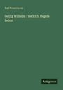 Karl Rosenkranz: Georg Wilhelm Friedrich Hegels Leben, Buch