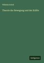 Wilhelm Schell: Theorie der Bewegung und der Kräfte, Buch