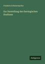 Friedrich Schleiermacher: Zur Darstellung des theologischen Studiums, Buch