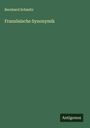 Bernhard Schmitz: Französische Synonymik, Buch