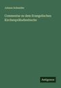 Johann Schneider: Commentar zu dem Evangelischen Kirchenpräludienbuche, Buch